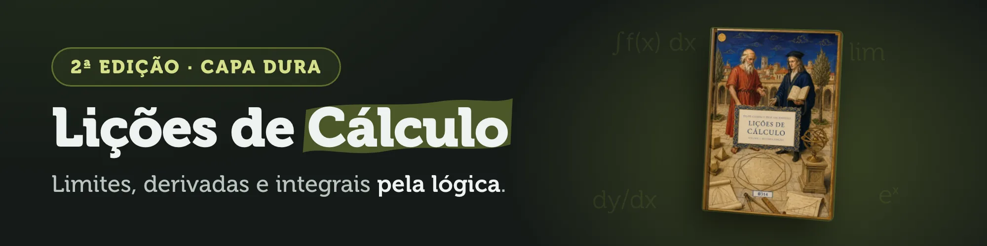 Lições de Cálculo, 2ª edição em capa dura — limites, derivadas e integrais pela lógica