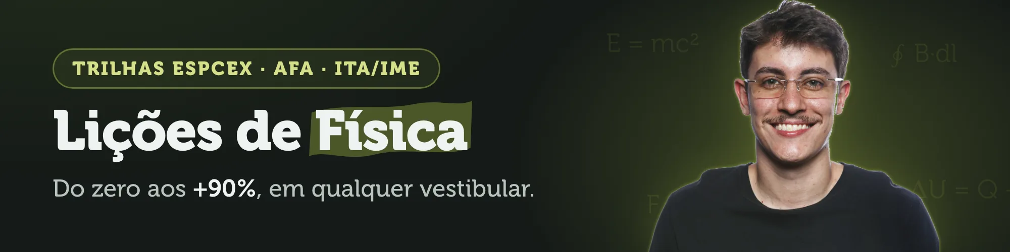 Lições de Física, trilhas para EsPCEx, AFA e ITA/IME — do zero aos +90%, em qualquer vestibular